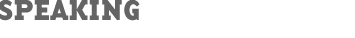 Speaking