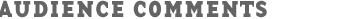 Audience Comments